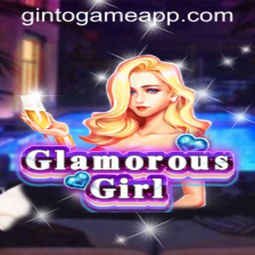 Exploring the Fascinating World of GlamorousGirl in the GintoGame App