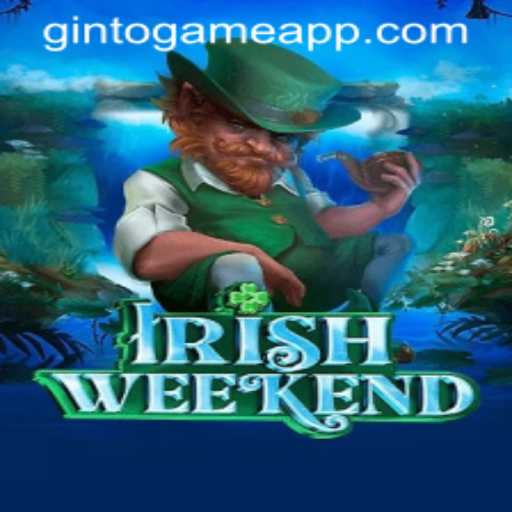 Discover the Excitement of IrishWeekend on GintoGame App