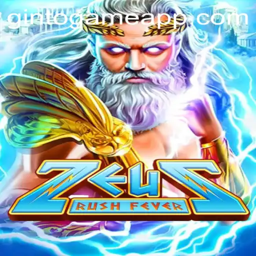 ZeusRushFever: A Thrilling Adventure in GintoGame App